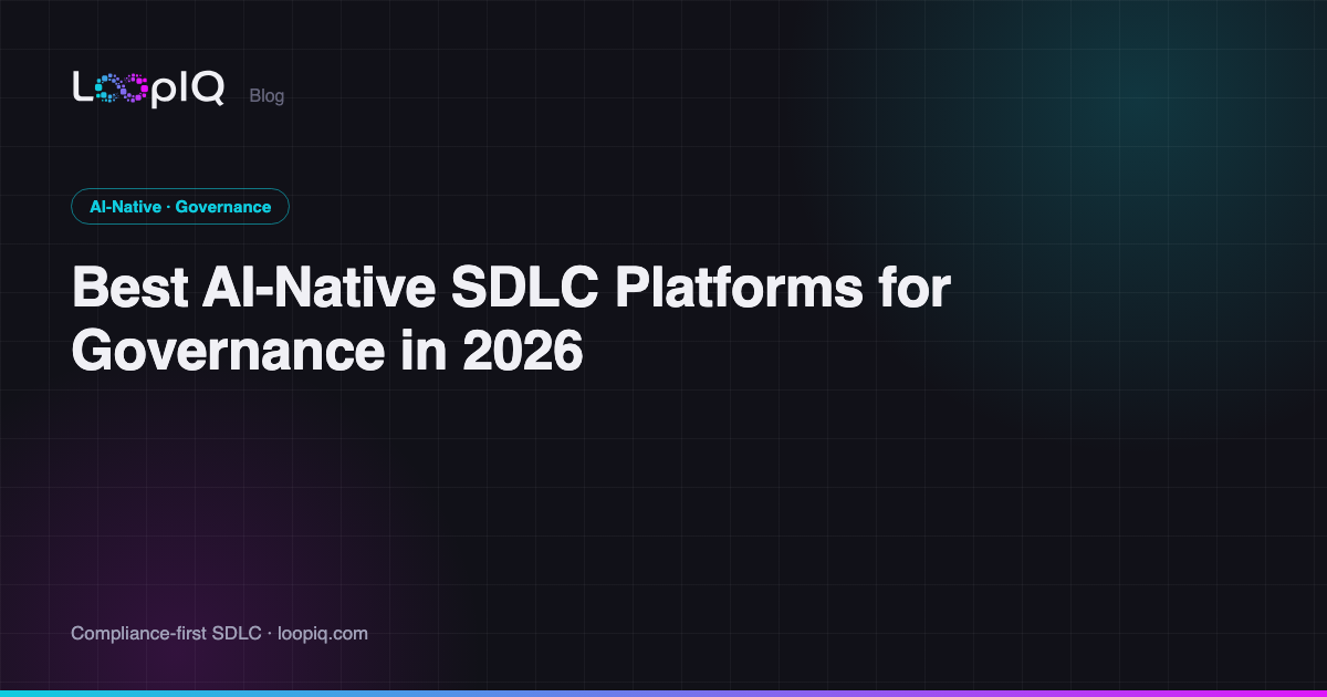 Best AI-Native SDLC Platforms for Governance in 2026
