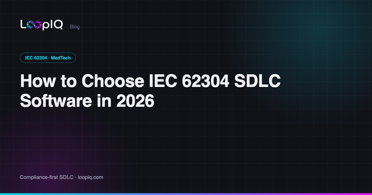 How to Choose IEC 62304 SDLC Software in 2026