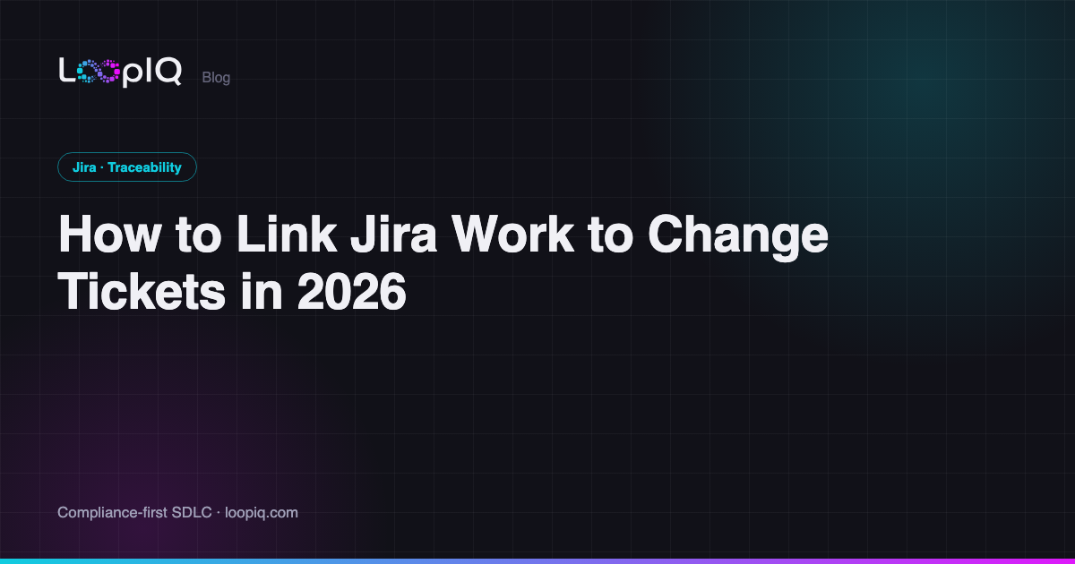 How to Link Jira Work to Change Tickets in 2026