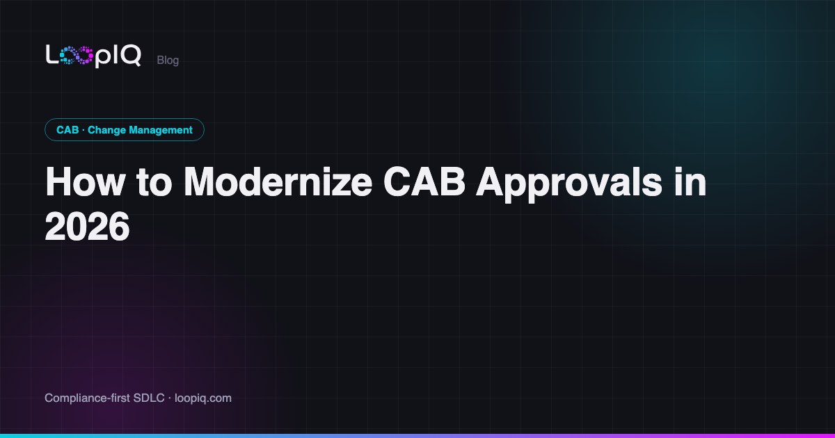 How to Modernize CAB Approvals in 2026