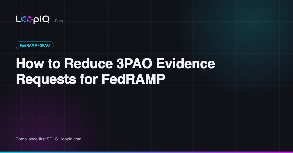How to Reduce 3PAO Evidence Requests for FedRAMP