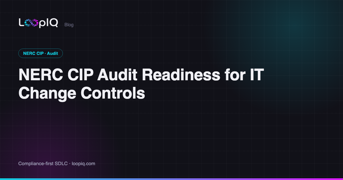 NERC CIP Audit Readiness for IT Change Controls